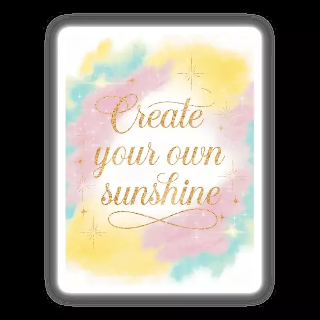 Create your own sunshine