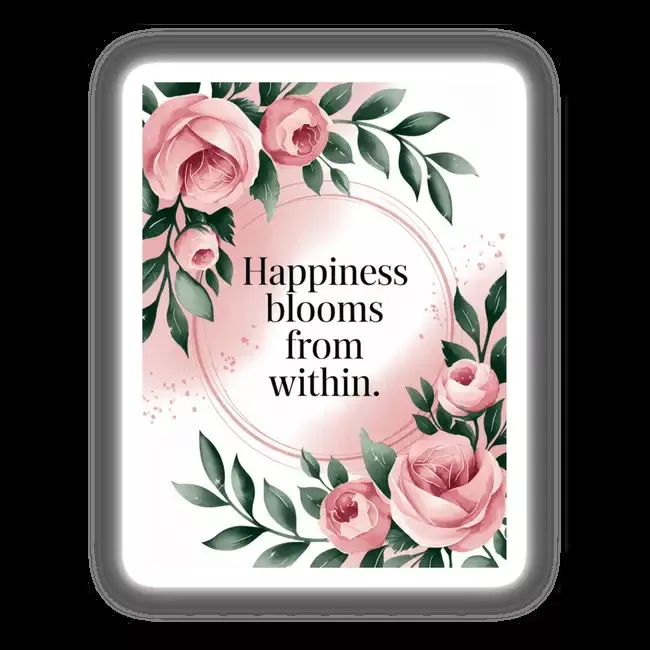Happiness blooms from within