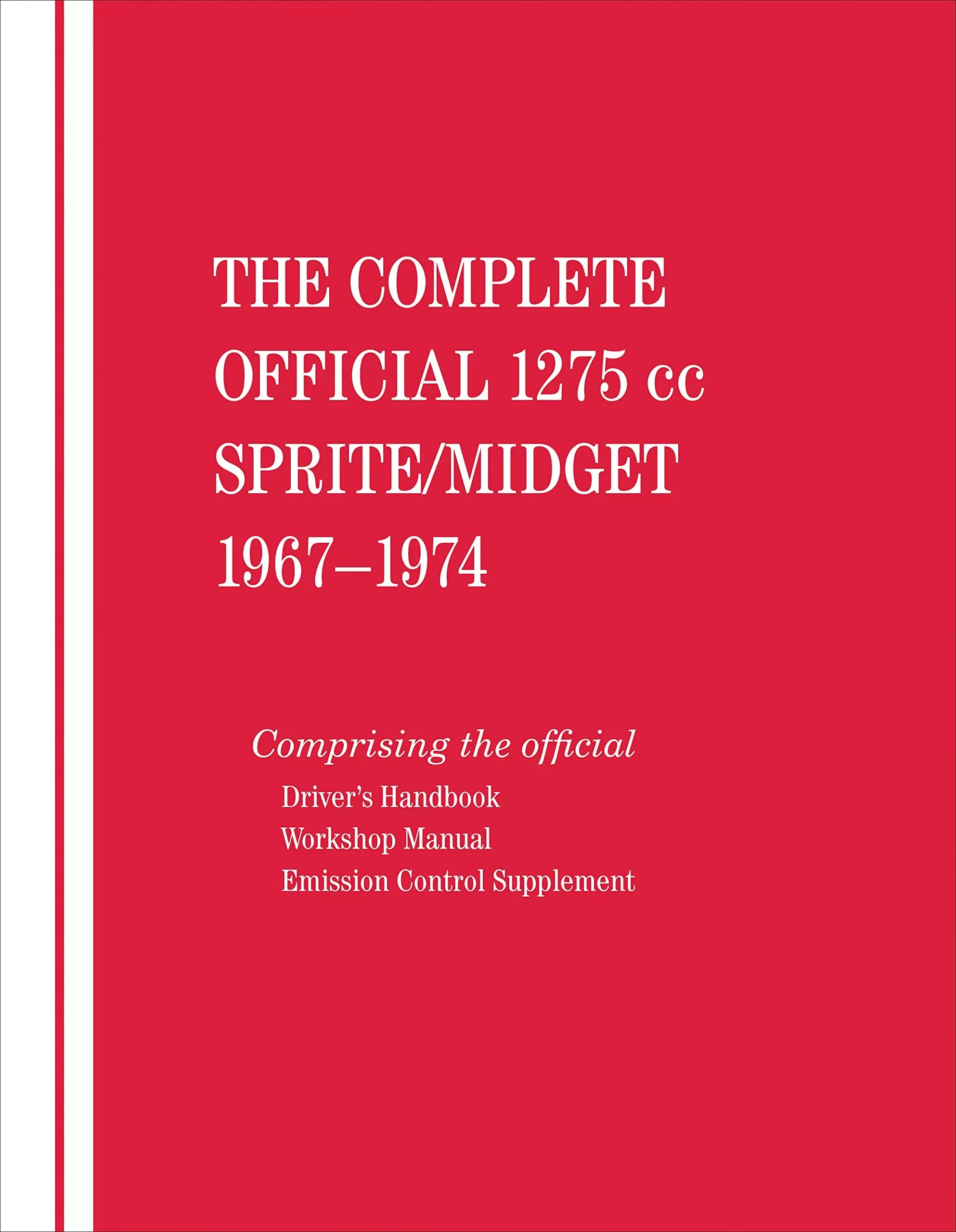 midget-The Complete Official MG Midget/Sprite 1275cc: 1967-74