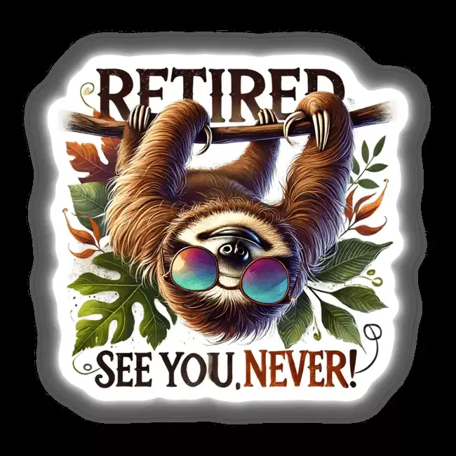 Sloth Retired See You Never